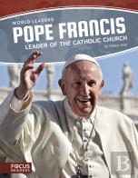 Pope Francis: Leader Of The Catholic Church
