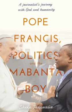 Bertrand.pt - Pope Francis, Politics And The Mabanta Boy
