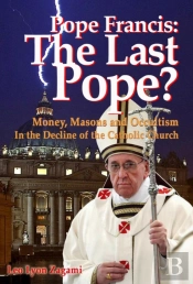 Pope Francis: The Last Pope?