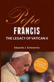 Pope Francis The Legacy Of Vatican 11