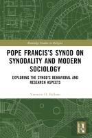 Pope Francisâ€™S Synod On Synodality And Modern Sociology