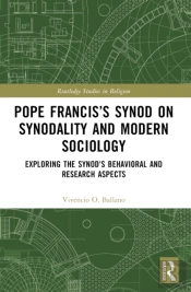 Pope Francisâ€™S Synod On Synodality And Modern Sociology