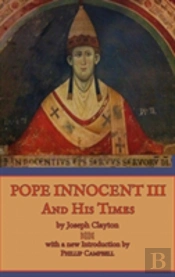 Pope Innocent Iii And His Times