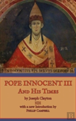 Bertrand.pt - Pope Innocent Iii And His Times