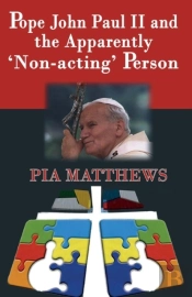 Pope John Paul Ii And The Apparently 'Non-Acting' Person