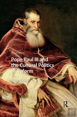 Bertrand.pt - Pope Paul Iii And The Cultural Politics Of Reform