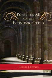 Pope Pius Xii On The Economic Order