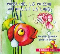 Bertrand.pt - Popeline, Le Poisson Qui Voulait La Lune