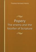 Popery The Enemy And The Falsifier Of Scripture