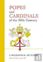 Popes And Cardinals Of The 20th Century