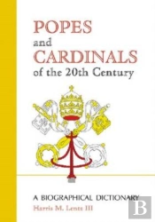 Popes And Cardinals Of The 20th Century