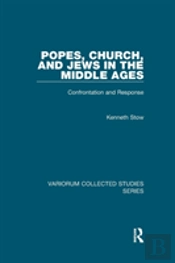 Popes, Church, And Jews In The Middle Ages