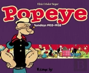 Popeye : Les Planches Du Dimanche 1933-1938