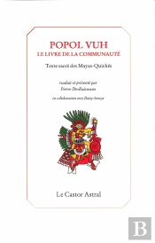 Popol Vuh ; Livre De La Communauté ; Texte Sacré Des Mayas Quichés