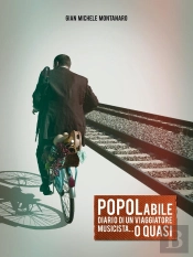 Popolabile “Diario Di Un Viaggiatore Musicista... O Quasi”