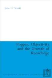 Popper, Objectivity And The Growth Of Knowledge
