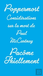 Poppermost ; Considérations Sur La Mort De Paul Mccartney