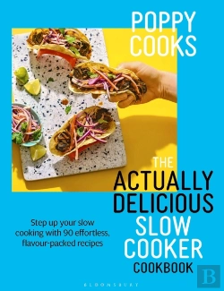 Bertrand.pt - Poppy Cooks: The Actually Delicious Slow Cooker Cookbook