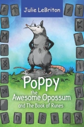 Poppy The Awesome Opossum And The Book Of Runes