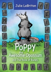 Poppy The Awesome Opossum And The Book Of Runes