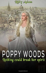 Poppy Woods: Nothing Could Break Her Det
