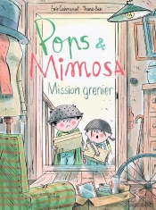 Pops Et Mimosa T.2 : Mission Grenier