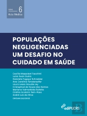 Populações Negligenciadas: Um Desafio No Cuidado Em Saúde