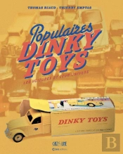 Populaires Dinky Toys : Les Voitures Et Leur Univers