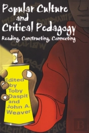 Popular Culture And Critical Pedagogy