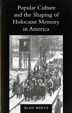 Bertrand.pt - Popular Culture And The Shaping Of Holocaust Memory In America