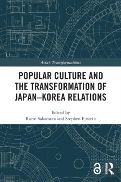 Bertrand.pt - Popular Culture And The Transformation Of Japanâ€“Korea Relations