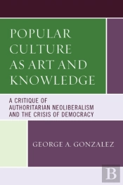 Popular Culture As Art And Knowledge