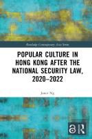 Popular Culture In Hong Kong After The National Security Law, 2020â€“2022