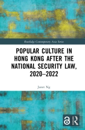 Popular Culture In Hong Kong After The National Security Law, 2020â€“2022