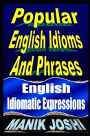 Popular English Idioms And Phrases