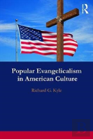 Popular Evangelicalism In American Culture