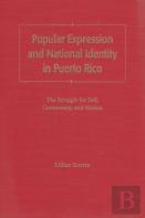 Popular Expression And National Identity In Puerto Rico