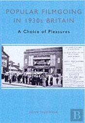 Popular Filmgoing In 1930s Britain