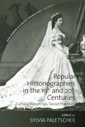 Popular Historiographies In The 19th And 20th Centuries
