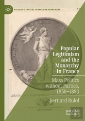 Popular Legitimism And The Monarchy In France
