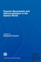 Popular Movements And Democratization In The Islamic World
