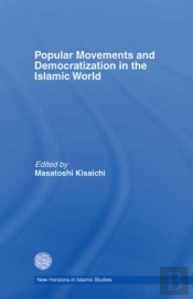 Popular Movements And Democratization In The Islamic World