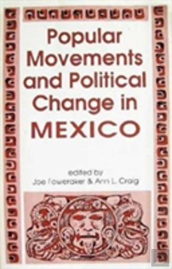 Bertrand.pt - Popular Movements And Political Change In Mexico