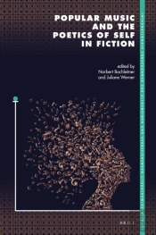 Popular Music And The Poetics Of Self In Fiction