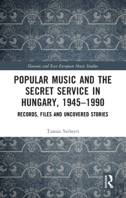 Bertrand.pt - Popular Music And The Secret Service In Hungary, 1945â€“1990