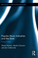 Popular Music Industries And The State