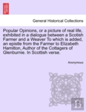 Popular Opinions, Or A Picture Of Real L
