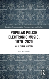 Popular Polish Electronic Music, 1970â€“2020