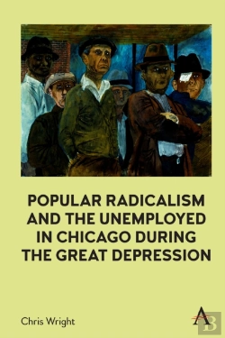 Bertrand.pt - Popular Radicalism And The Unemployed In Chicago During The Great Depression