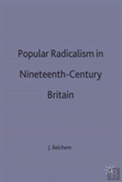 Bertrand.pt - Popular Radicalism In Nineteenth-Century Britain